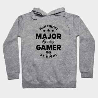 Humanities major by day gamer by night Hoodie